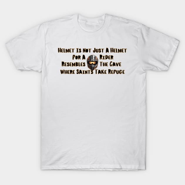 Helmet is not Just A Helmet For Riders Resembles The Cave Where Saints Take Refuge 7 T-Shirt by fazomal